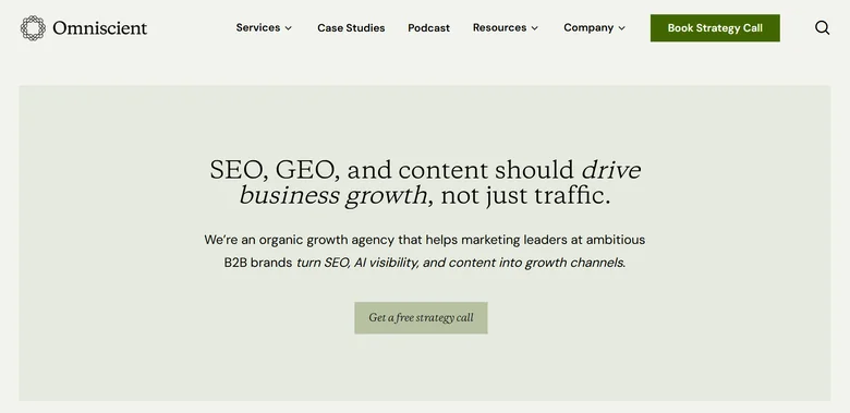 Omniscient Digital homepage hero stating SEO GEO and content should drive business growth not just traffic for B2B brands
