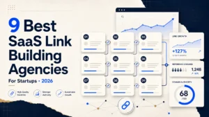 9 Best SaaS Link Building Agencies for Startups & Small Businesses